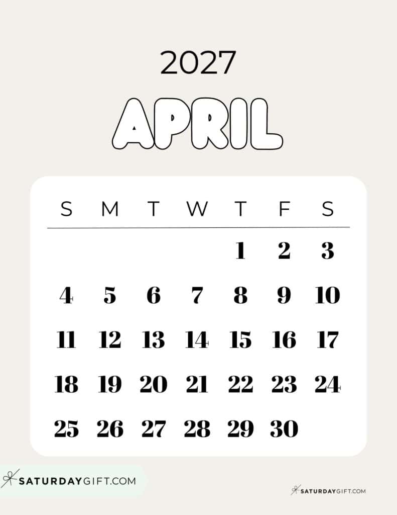 Cute Bubbly April 2027 Calendar Elegant Beige Free Printable Sunday Starting Weeks | SaturdayGift