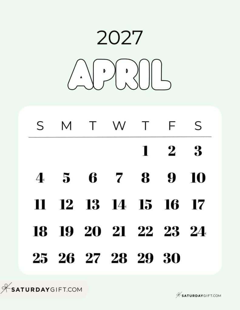 Cute Bubbly April 2027 Calendar Gorgeous Green Free Printable Sunday Starting Weeks | SaturdayGift
