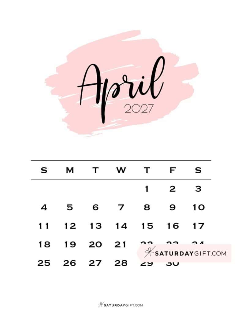 Monthly April 2027 Calendar Sunday Start Pink Paint | SaturdayGift