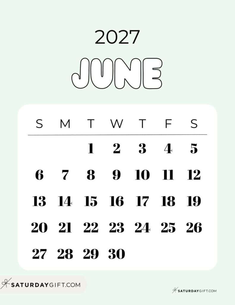Cute Bubbly June 2027 Calendar Gorgeous Green Free Printable Sunday Starting Weeks | SaturdayGift