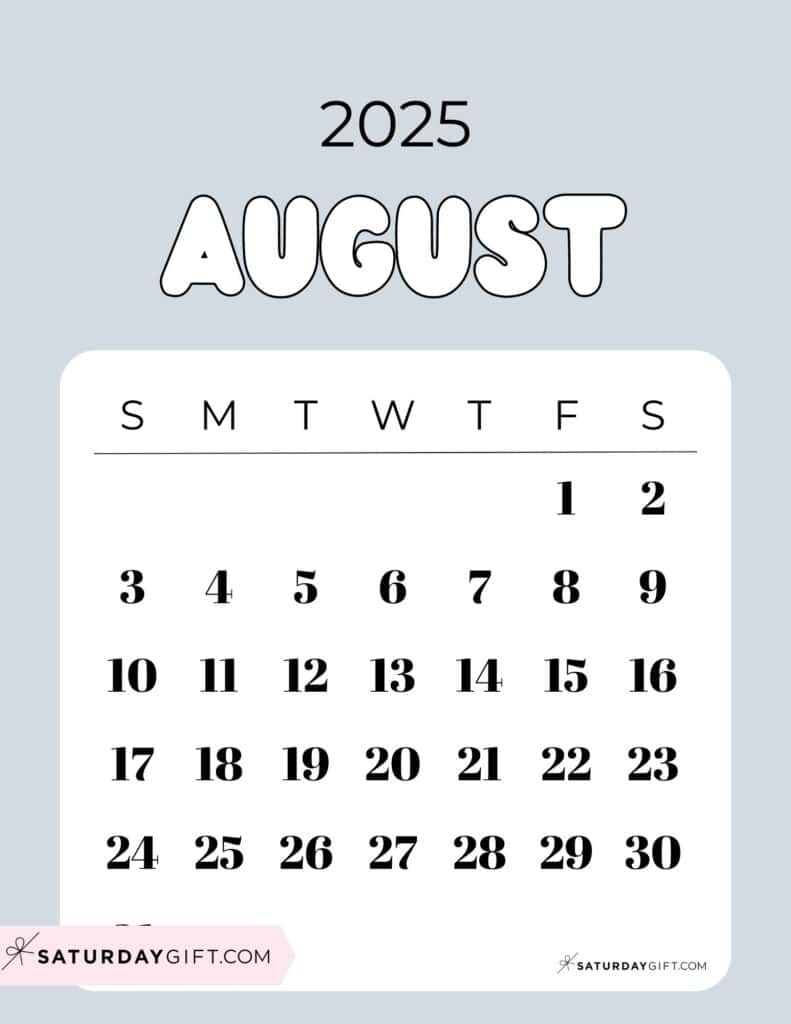 08 AUG Cute Bubbly August 2025 Calendar Light Grey Free Printable Sunday Starting Weeks | SaturdayGift