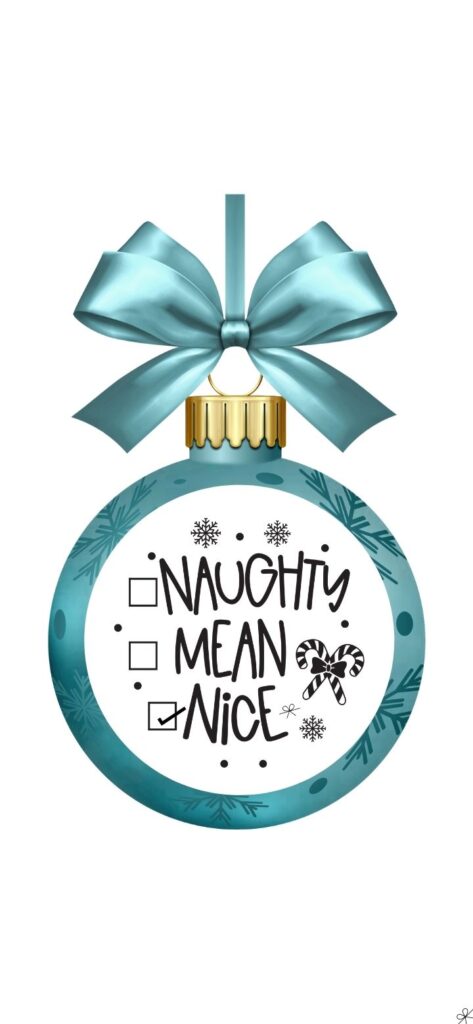 Turquoise Christmas Ball & Quote Wallpaper: Naughty or Nice