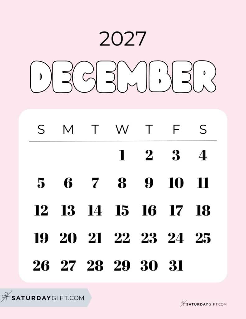 Cute Bubbly December 2027 Calendar Pretty Pink Free Printable Sunday Starting Weeks | SaturdayGift