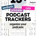 13+ Aesthetic and Printable Podcast Trackers | SaturdayGift