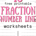 16 Free Printable Fraction Number Line - Worksheets - omeschool Friendly | SaturdayGift