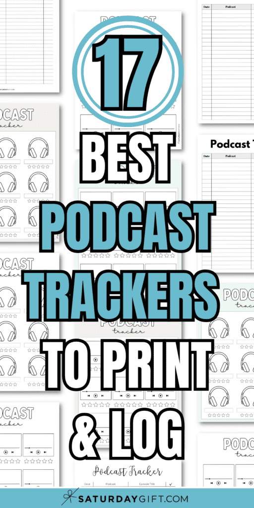 17 Best Podcast Trackers to Print & Log | SaturdayGift