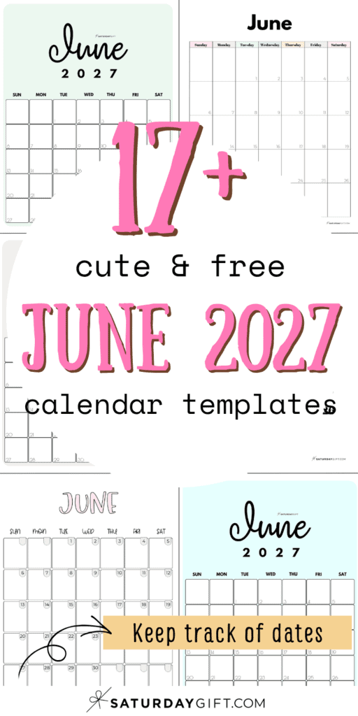 17+ Cute & Free June 2027 Calendar Templates - Keep Track of Dates | SaturdayGift