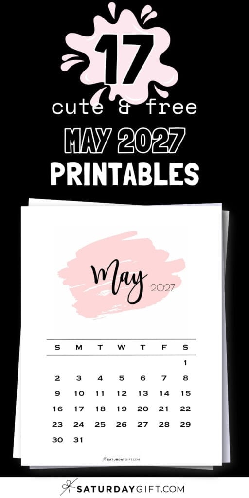 17 Cute & Free May 2027 Printables | SaturdayGift