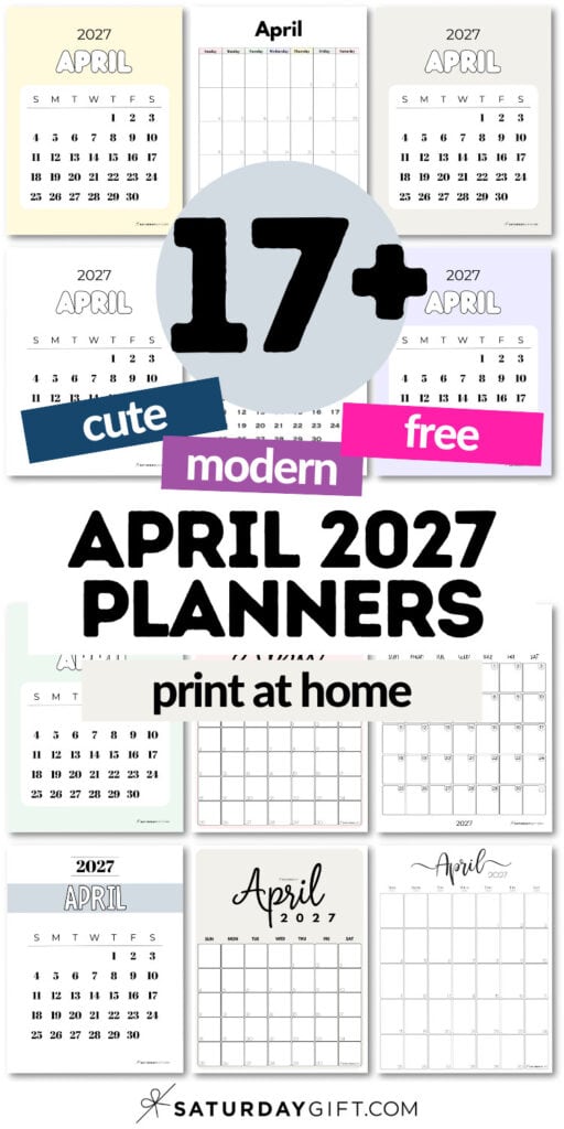 17+ Cute Modern & Free April 2027 Planners - Print at Home | SaturdayGift