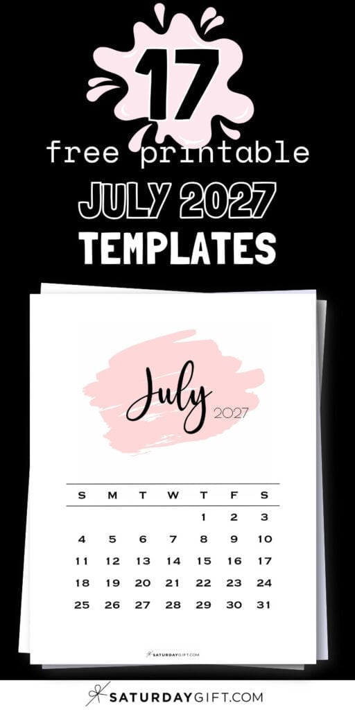 17 Free Printable July 2027 Templates | SaturdayGift