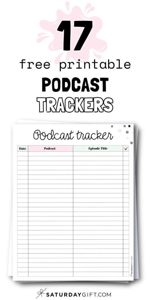 17 Free Printable Podcast Trackers | SaturdayGift