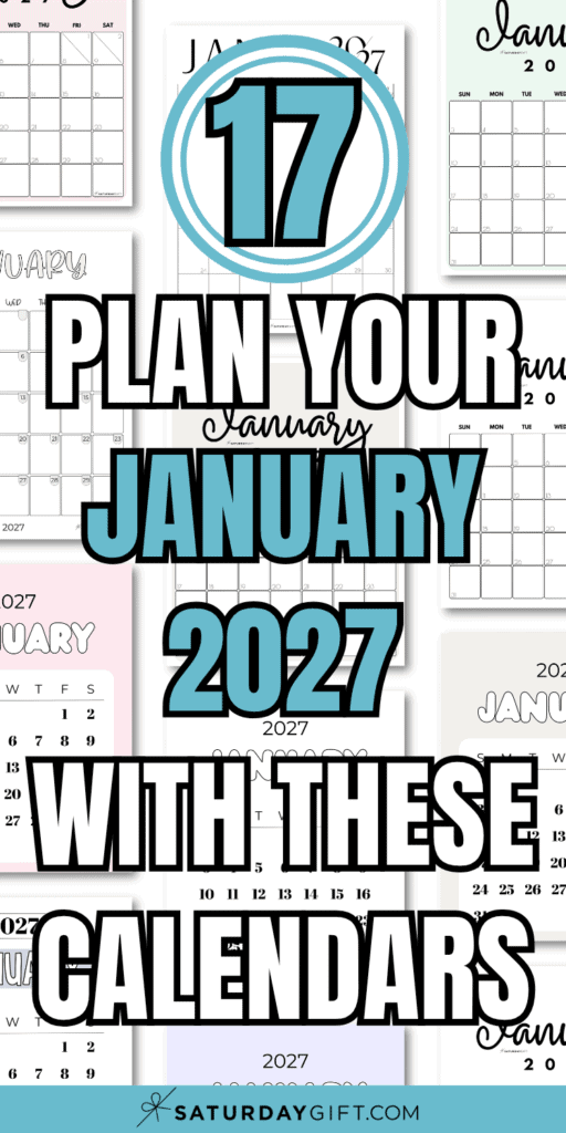 17 Plan Your January 2027 With These Calendars | SaturdayGift