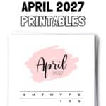 20 Cute & Free April 2027 Printables | SaturdayGift
