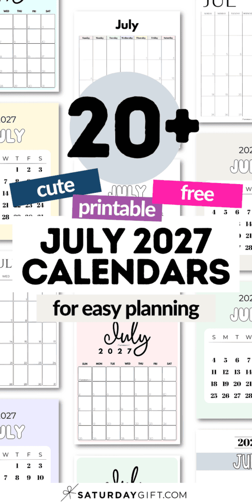20+ Cute Printable & Free July 2027 Calendars - For Easy Planning | SaturdayGift