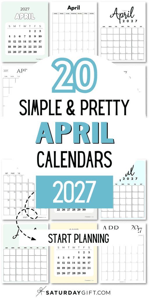 20 Simple & Pretty April Calendars 2027 - Start Planning | SaturdayGift