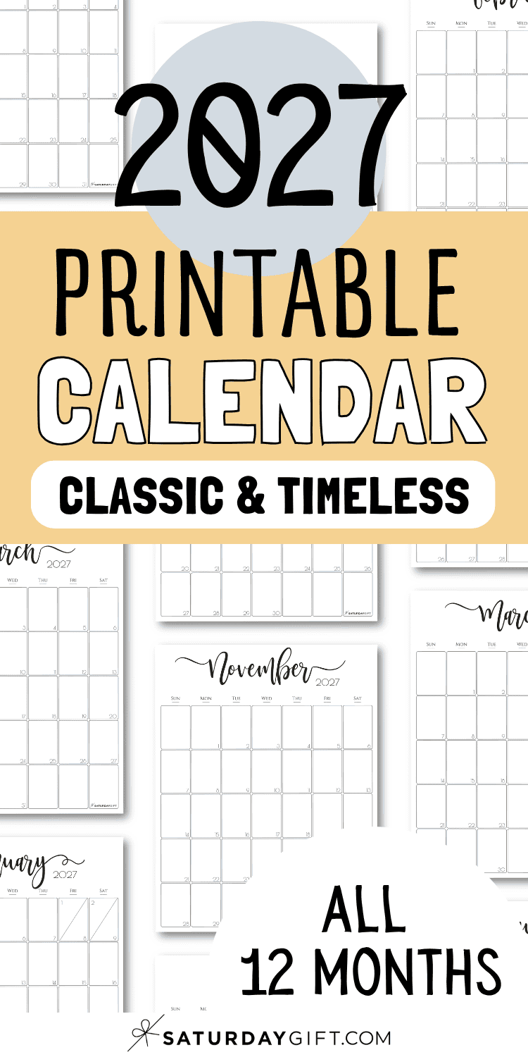 2027 Printable Calendar - Classic & Timeless | SaturdayGift