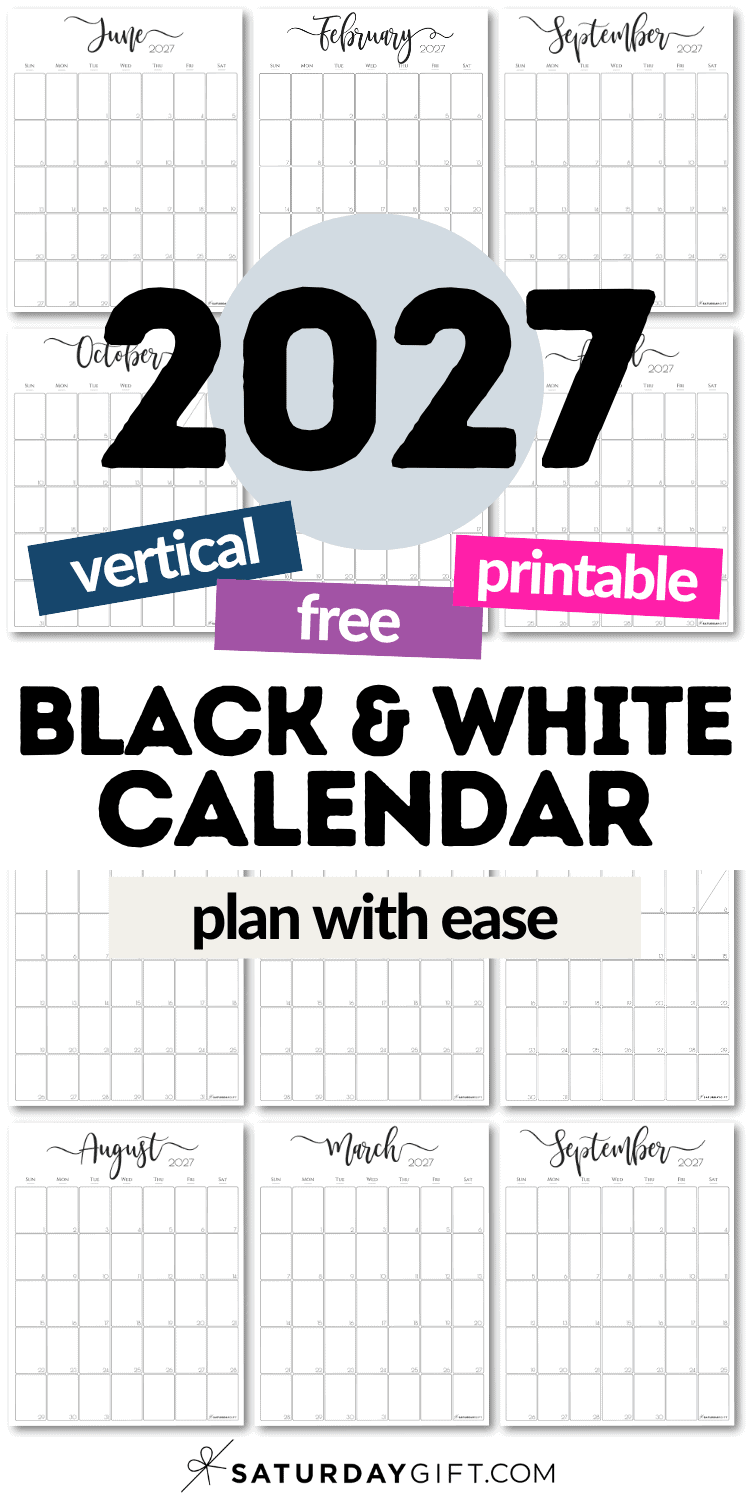 2027 Vetical Free & Printable Black & White Calendar - Plan With Ease | SaturdayGift