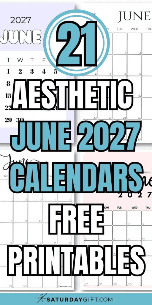 21 Aesthetic June 2027 Calendars - Free Printables | SaturdayGift