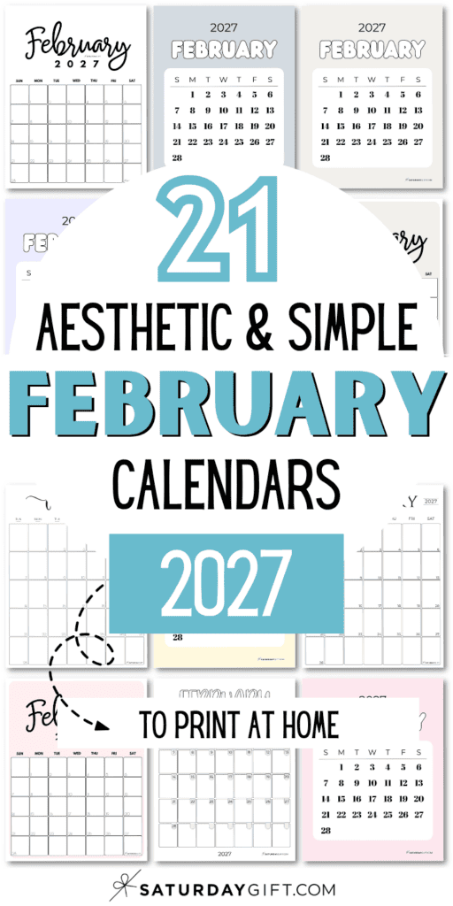 21 Aesthetic & Simple February Calendars 2027 - To Print at Home | SaturdayGift
