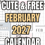 21 Cute & Free February 2027 Calendar Templates | SaturdayGift