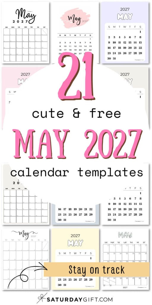 21 Cute & Free May 2027 Calendar Templates - Stay on Track | SaturdayGift