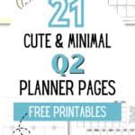 21 Cute & Minimal Q2 Planner Pages Free Printables - To Print at Home | SaturdayGift