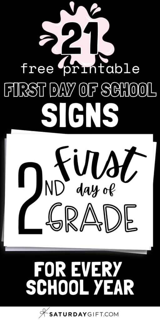 21 Free Printable First Day of School Signs for Every School Year | SaturdayGift