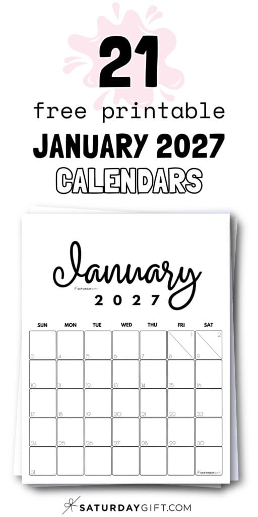 21 Free Printable January 2027 Calendars | SaturdayGift