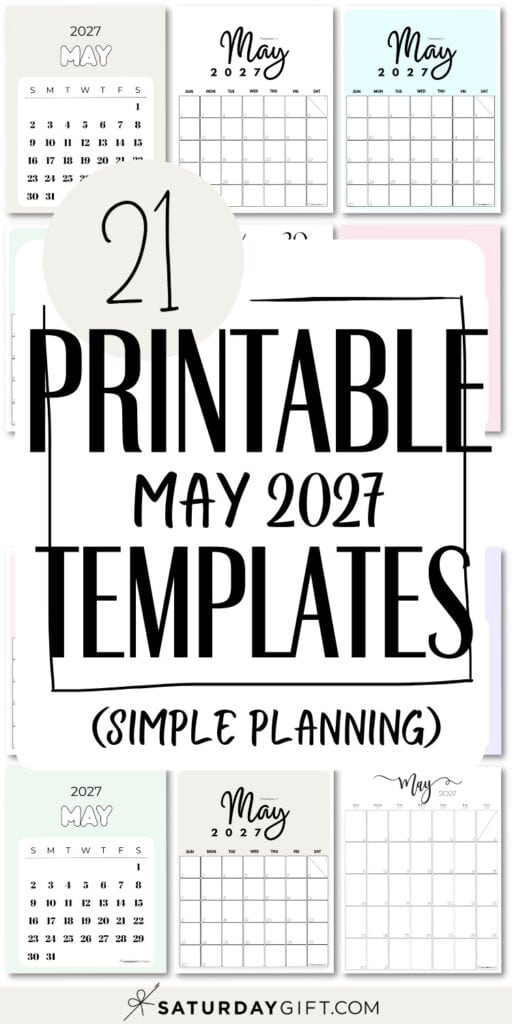 21 Printable May 2027 Templates - Simple Planning | SaturdayGift