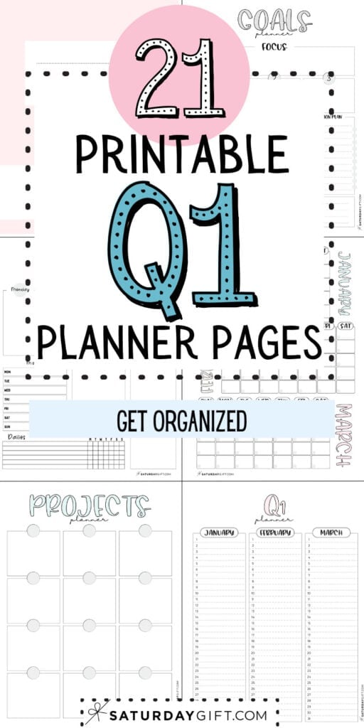 21 Printable Q1 Planner Pages - Get Organized | SaturdayGift