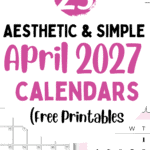 23 Aesthetic & Simple April 2027 Calendars - Free Printables | SaturdayGift