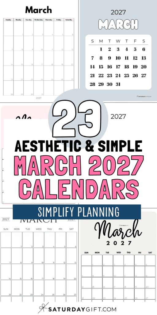 23 Aesthetic & Simple March 2027 Calendars - Simplify Planning | SaturdayGift