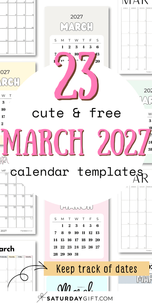 23 Cute & Free March 2027 Calendar Templates - Keep Track of Dates | SaturdayGift
