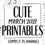 23 Cute March 2027 Printables - Simple Planning | SaturdayGift
