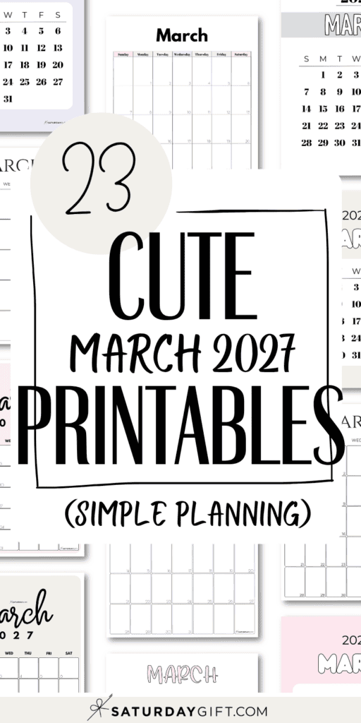 23 Cute March 2027 Printables - Simple Planning | SaturdayGift