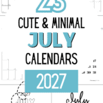 23 Cute & Minimal July Calendars 2027 - Start Planning | SaturdayGift