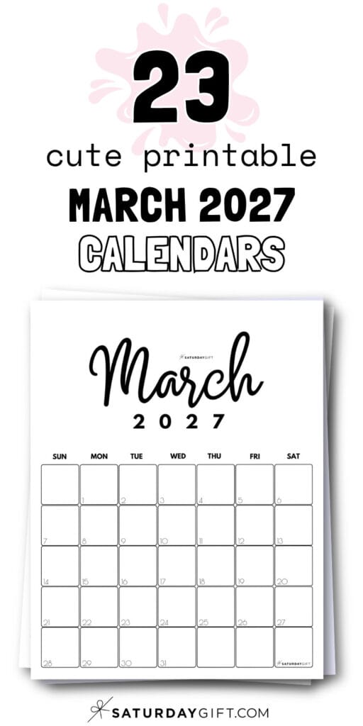 23 Cute Printable March 2027 Calendars | SaturdayGift