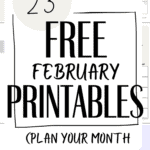 23 Free February Printables - Plan Your Month | SaturdayGift