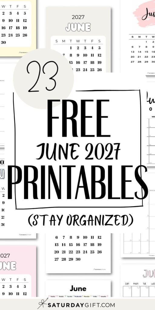 23 Free June 2027 Printables - Stay Organized | SaturdayGift