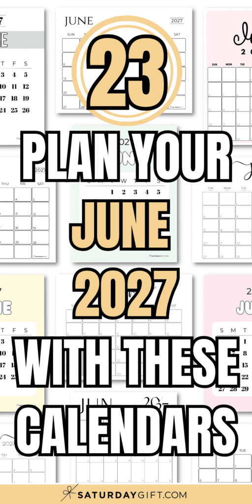 23 Plan Your June 2027 With These Calendars | SaturdayGift