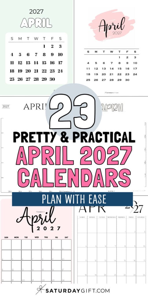 23 Pretty & Practical April 2027 Calendars - Plan With Ease | SaturdayGift