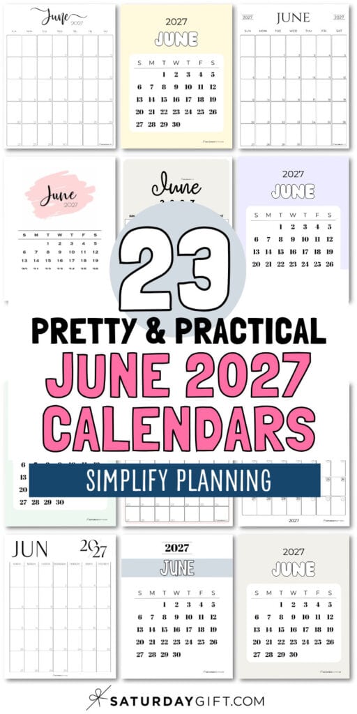 23 Pretty & Practical June 2027 Calendars - Simplify Planning | SaturdayGift