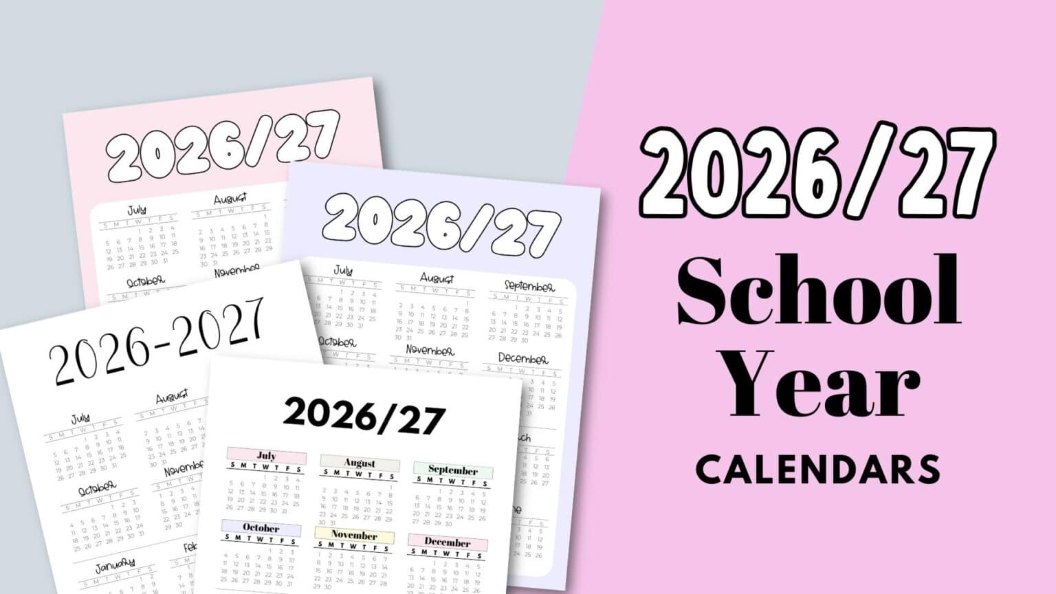 26 27 School Year Calendar Printables 17 Academic Calendars 2026 2027 26-27-school-year-calendar-printables-17-academic-calendars-2026-2027