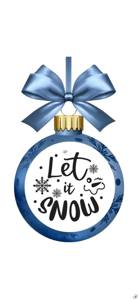 Blue Christmas Ball & Quote Wallpaper for iPhone: Let It Snow