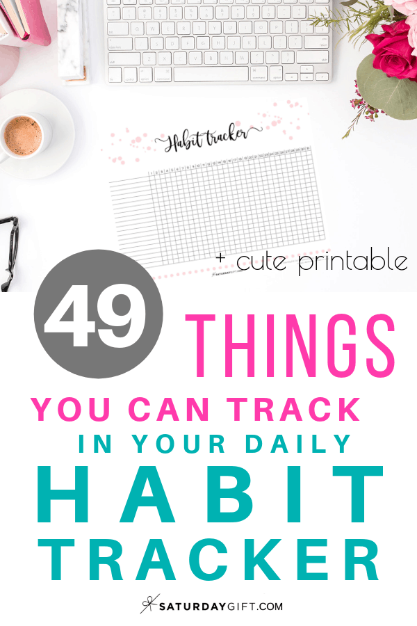 Daily Habit Tracker {Free Printable} + Over 40 Ideas You Can Track