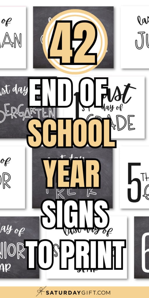42 End of School Year Signs to Print | SaturdayGift