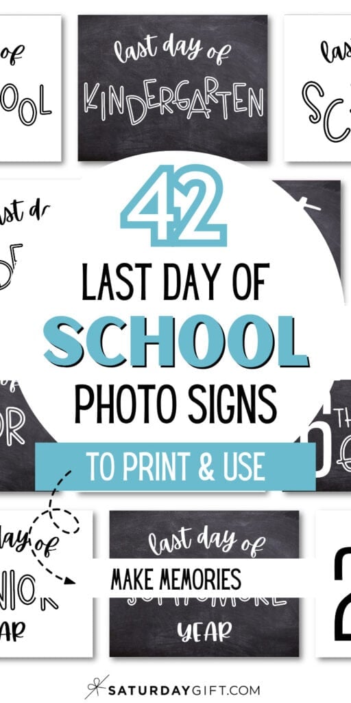 42 Last Day of School Photo Signs | SaturdayGift