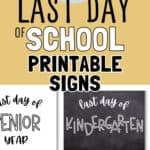 42 Last Day of School Printable Signs | SaturdayGift