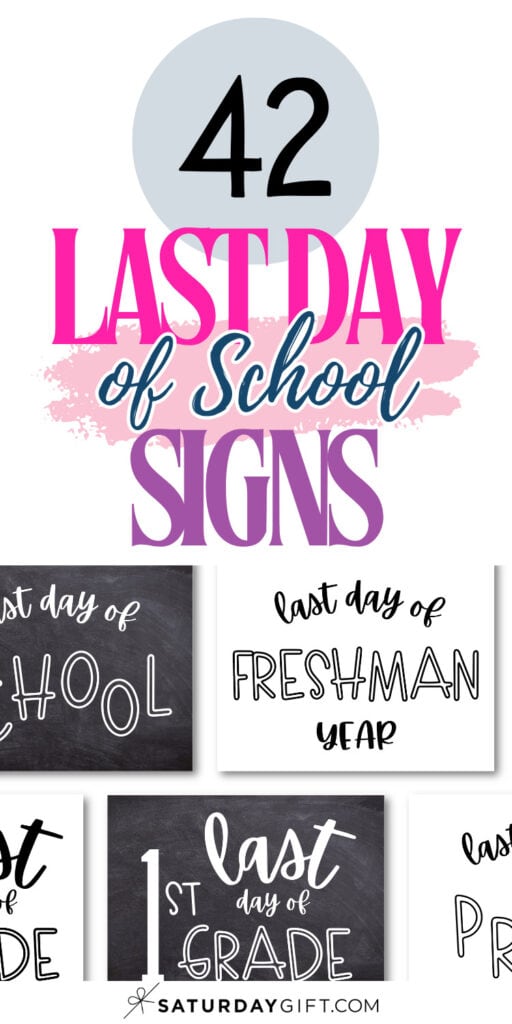 42 Last Day of School Signs | SaturdayGift