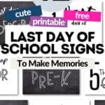 42 Last Day of School Signs to Make Memories | SaturdayGift
